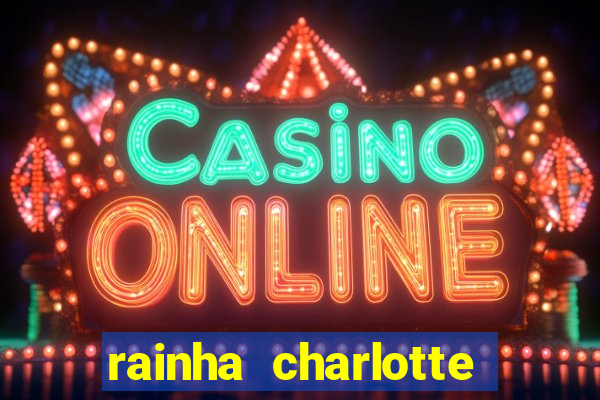 rainha charlotte era negra